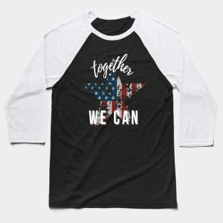 Together We Can - USA American Patriotic Distressed Star Baseball T-Shirt